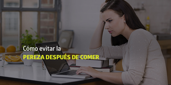 Cómo evitar la pereza después de comer