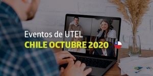 Eventos de UTEL Chile en el mes de octubre 2020
