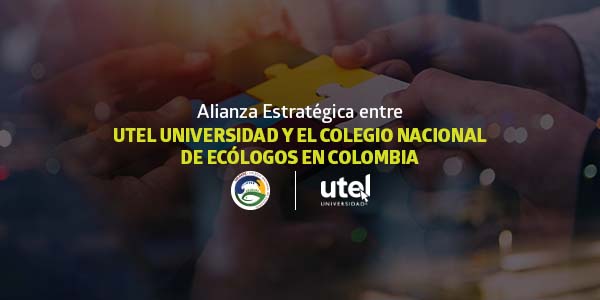 Alianza Estratégica entre UTEL Universidad y El Colegio Nacional de Ecólogos en Colombia